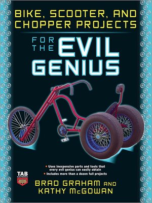 cover image of Bike, Scooter, and Chopper Projects for the Evil Genius